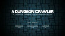 A Dungeon Crawler: A Dungeon Crawler Jam Dungeon Crawler