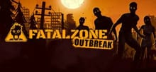 FatalZone: Outbreak