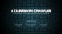 A Dungeon Crawler: A Dungeon Crawler Jam Dungeon Crawler