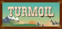 Turmoil